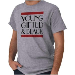 Young Gifted Black African American Graphic T Shirt Men or Women(Sport Grey)