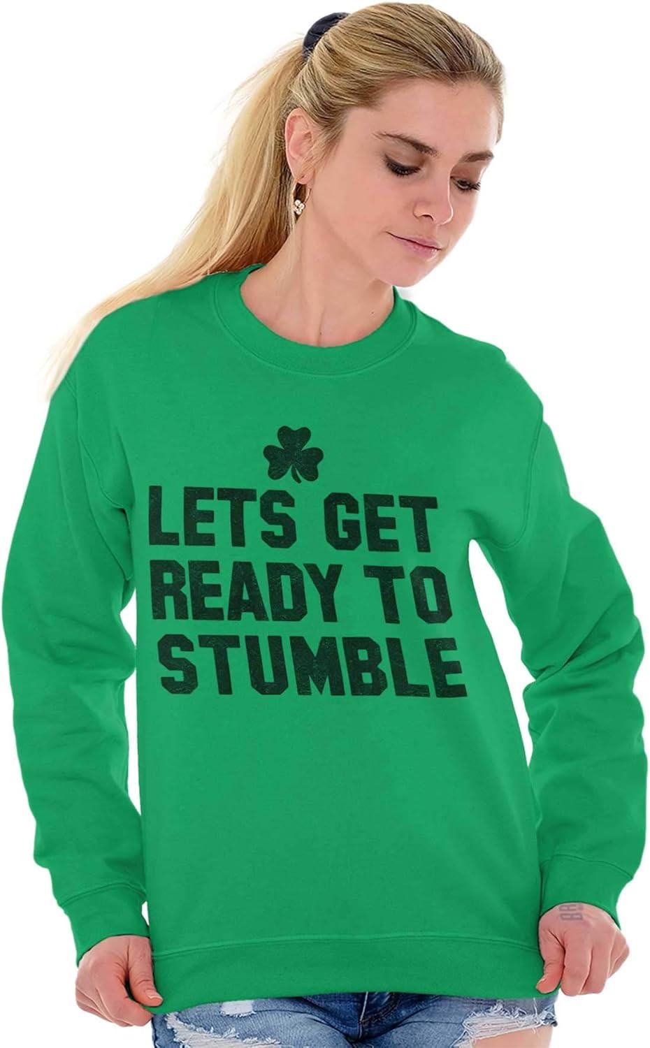 imageBrisco Brands Lets Get Ready To Stumble St Paddy Sweatshirt for Men or WomenIrish Green