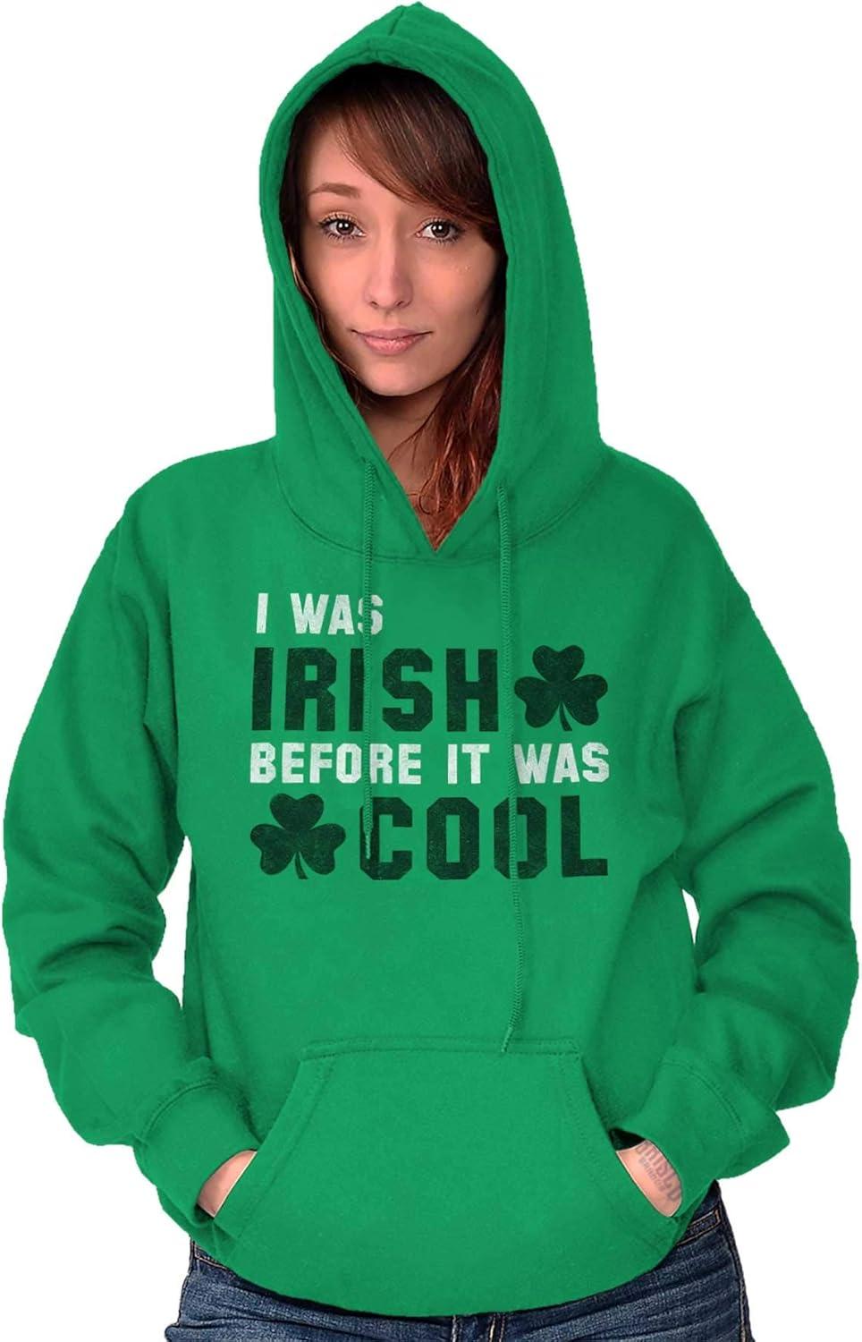 imageBrisco Brands St Paddy Irish Before It Was Cool Hoodie Sweatshirt Women MenIrish Green