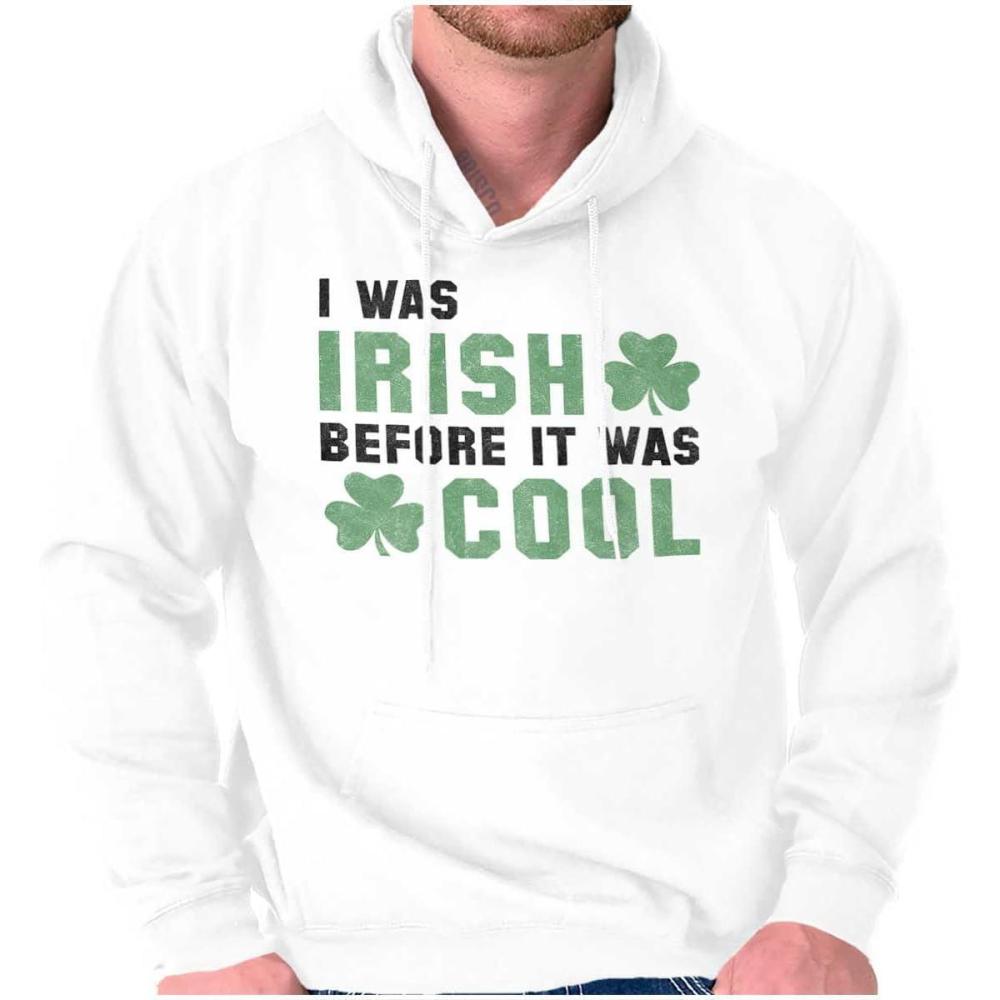 imageBrisco Brands St Paddy Irish Before It Was Cool Hoodie Sweatshirt Women MenWhite