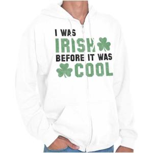 Brisco Brands St Paddy Irish Before It Was Cool Zip Up Hoodie Mens Womens(White)