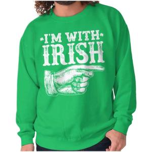 Brisco Brands St Patricks Day I’m With Irish Sweatshirt for Men or Women(Irish Green)