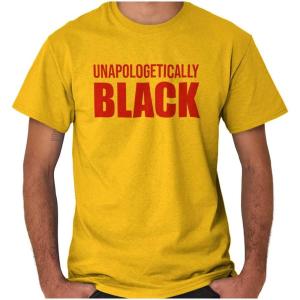 Brisco Brands Unapologetically Black Social Justice Graphic T Shirt Men or Women(Gold)