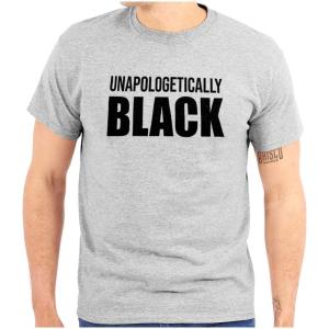 Brisco Brands Unapologetically Black Social Justice Graphic T Shirt Men or Women(Sport Grey)