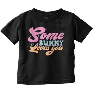 Easter Pun Some Bunny Loves You Toddler Baby Girl T Shirt(Black)