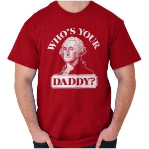 Funny Who’s Your Daddy USA American Graphic T Shirt Men or Women(Antique Cherry Red)