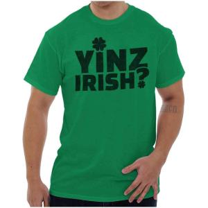 Yinz Irish Funny St Patrick’s Day Graphic T Shirt Men or Women(Irish Green)