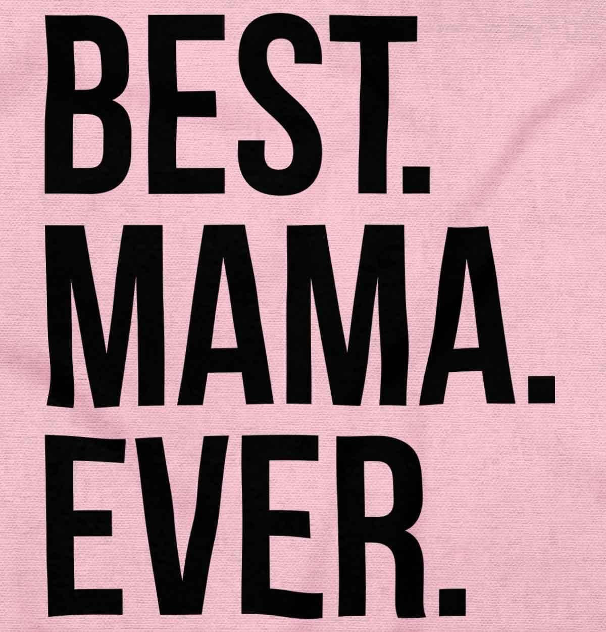 imageBest Mama Ever Mom Mommy Mothers Day Womens Graphic T Shirt TeesAzalea