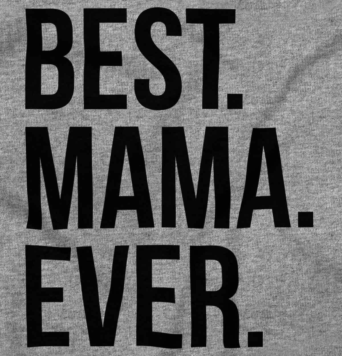 imageBest Mama Ever Mom Mommy Mothers Day Womens Graphic T Shirt TeesSport Grey
