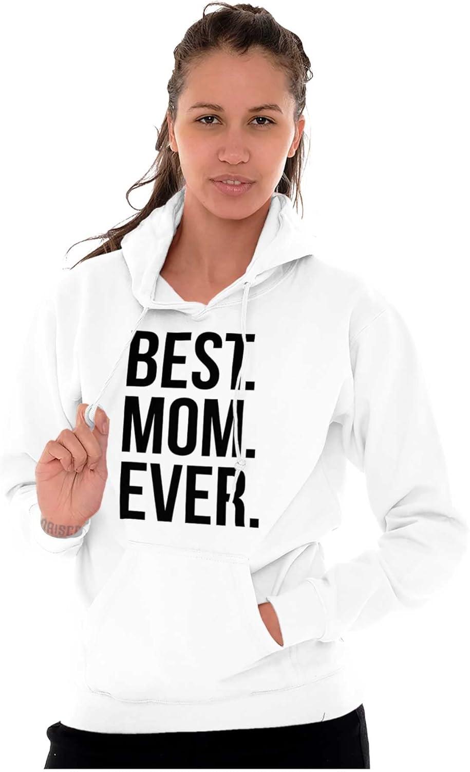 imageBrisco Brands Best Mom Ever Mama Mors Day Relative Hoodie Sweatshirt WomenWhite