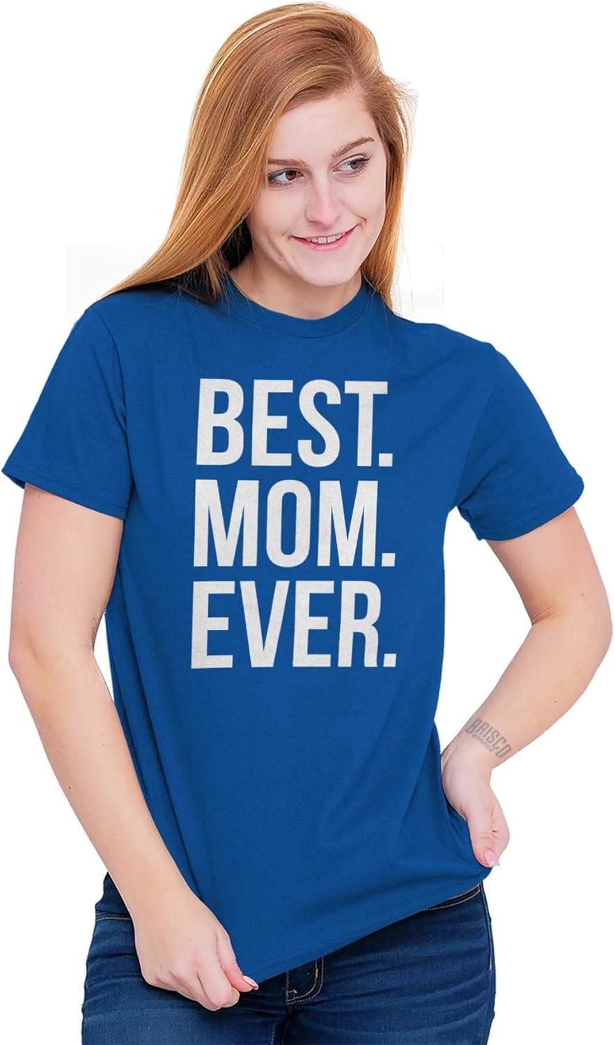 imageBrisco Brands Best Mom Ever Mama Mors Day Relative Womens Graphic T Shirt TeesRoyal