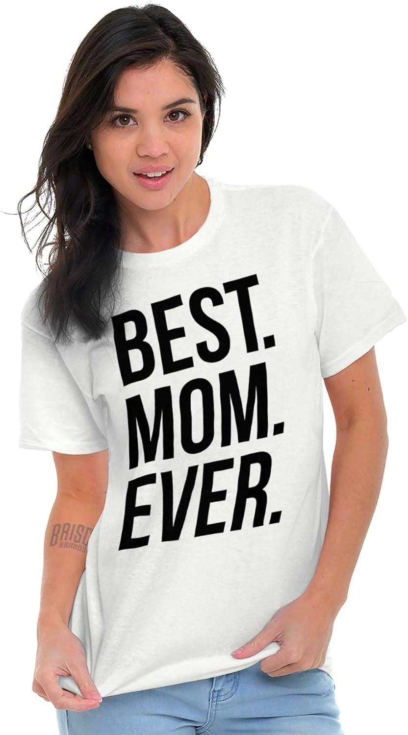 imageBrisco Brands Best Mom Ever Mama Mors Day Relative Womens Graphic T Shirt TeesWhite