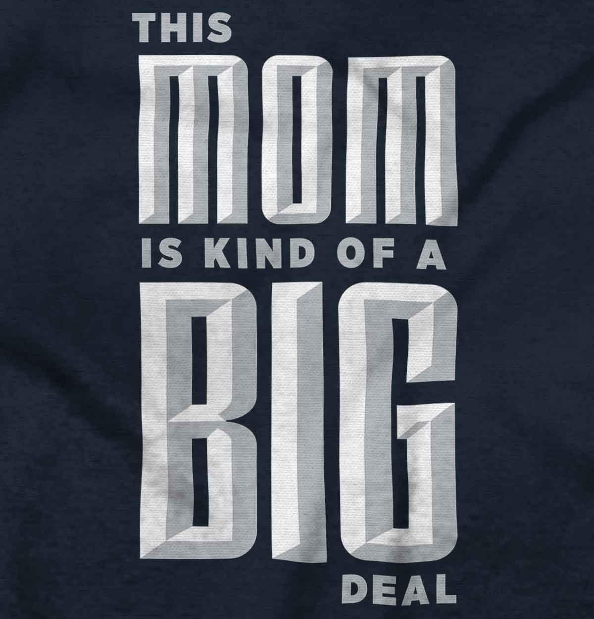 imageBrisco Brands This Mom is Kind of a Big Deal Hoodie Sweatshirt WomenNavy