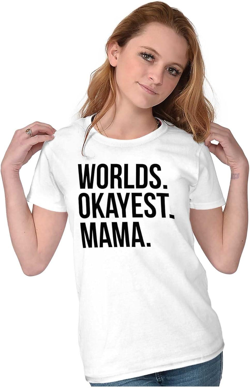 imageWorlds Okayest Mama Mothers Day Mom Womens Slim Fit Graphic TeeWhite