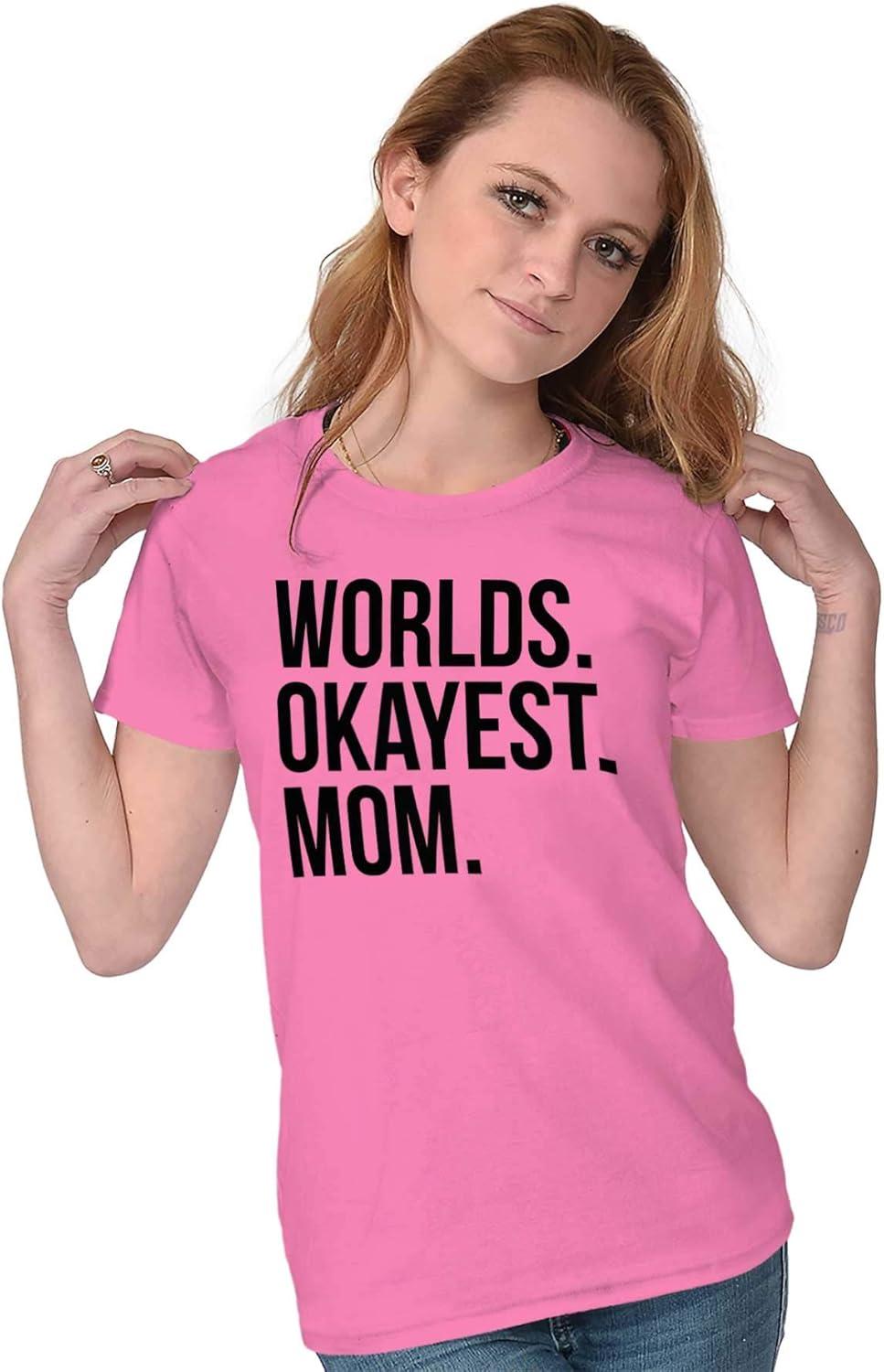 imageWorlds Okayest Mom Mothers Day Mama Womens Slim Fit Graphic TeeAzalea