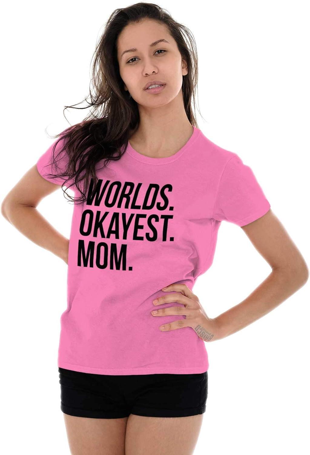 imageWorlds Okayest Mom Mothers Day Mama Womens Slim Fit Graphic TeeAzalea