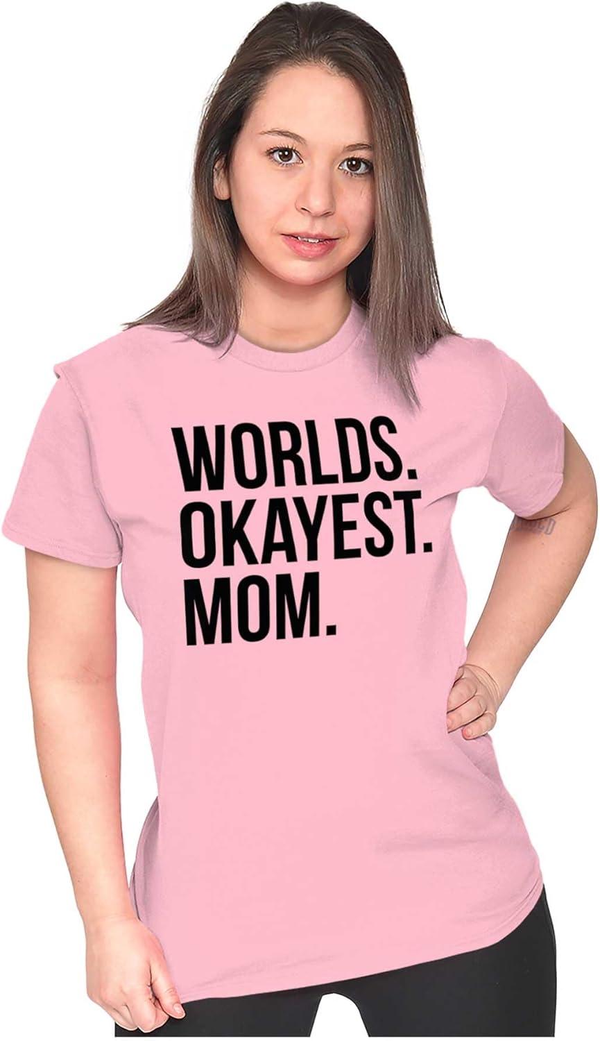 imageWorlds Okayest Mom Mothers Day Mama Womens Slim Fit Graphic TeeAzalea