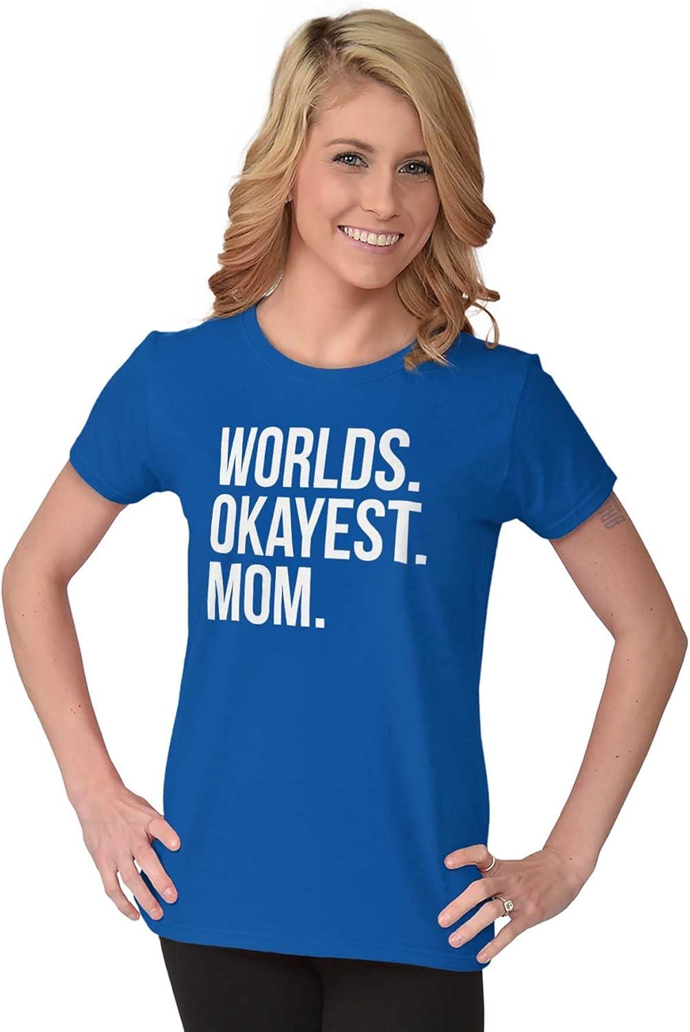 imageWorlds Okayest Mom Mothers Day Mama Womens Slim Fit Graphic TeeRoyal