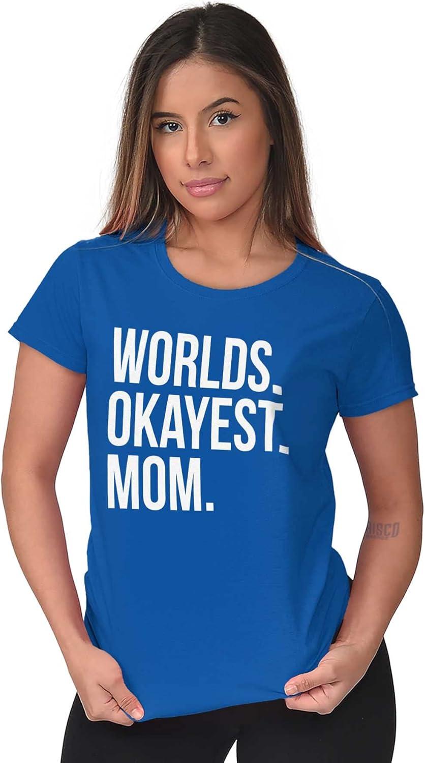 imageWorlds Okayest Mom Mothers Day Mama Womens Slim Fit Graphic TeeRoyal