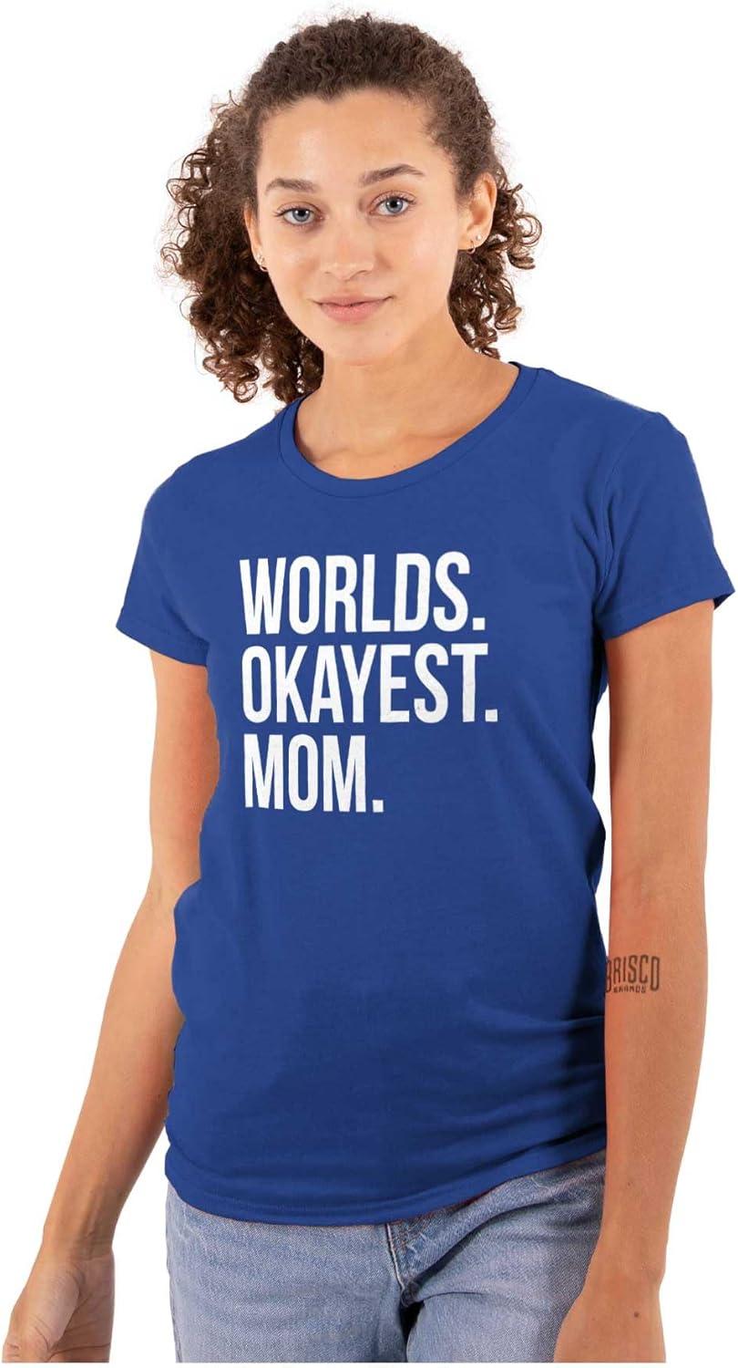 imageWorlds Okayest Mom Mothers Day Mama Womens Slim Fit Graphic TeeRoyal