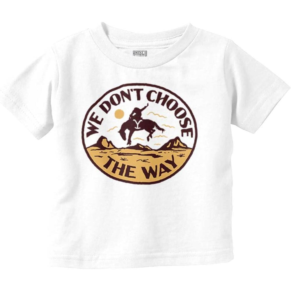 imageBrisco Brands Cowboy We Dont Choose The Way Toddler Boy Girl T ShirtWhite
