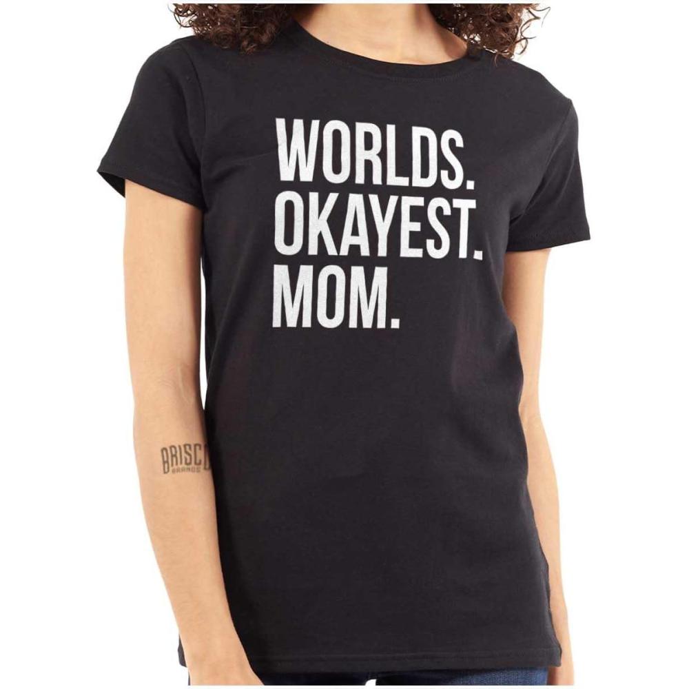 imageWorlds Okayest Mom Mothers Day Mama Womens Slim Fit Graphic TeeBlack