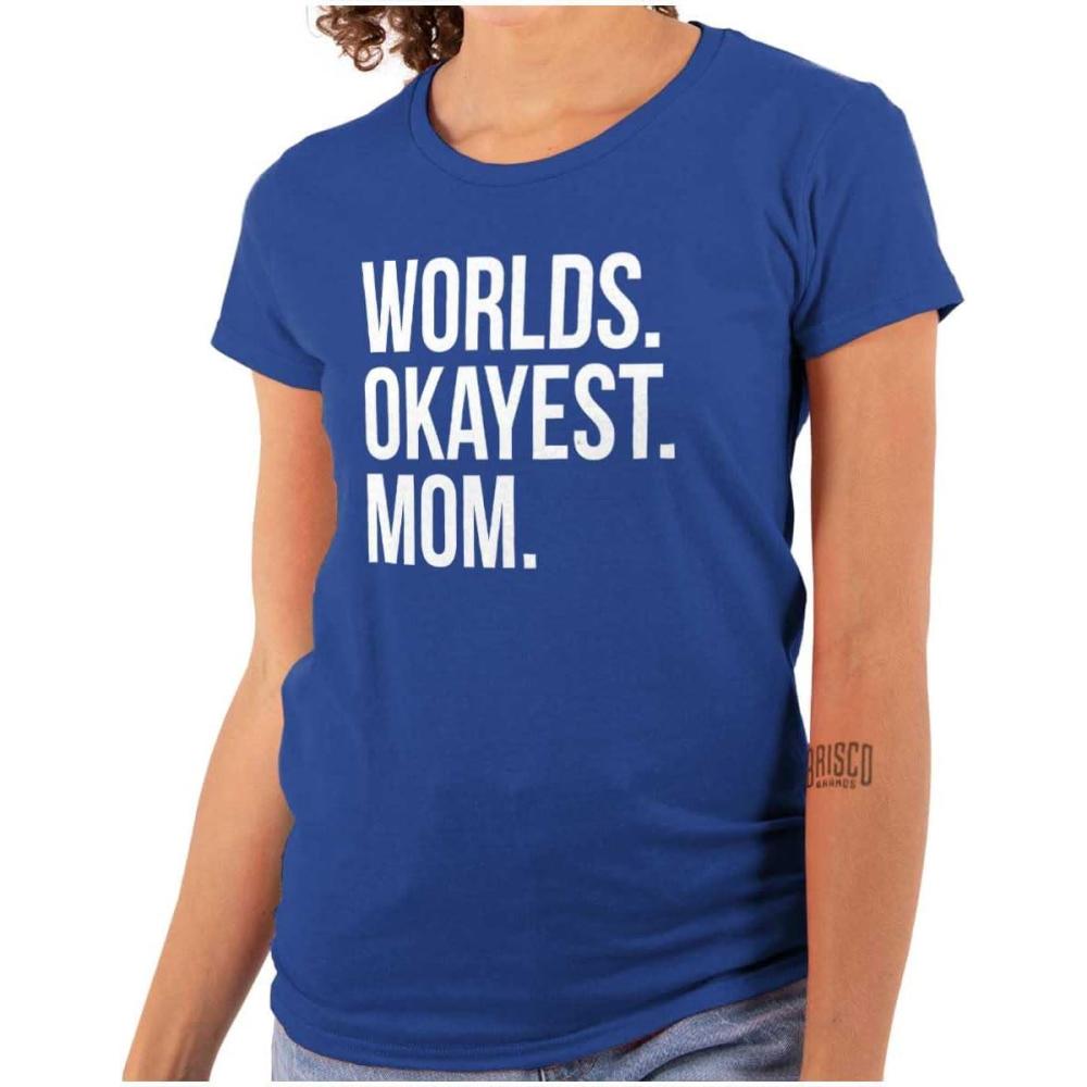 imageWorlds Okayest Mom Mothers Day Mama Womens Slim Fit Graphic TeeRoyal
