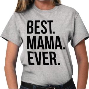 Best Mama Ever Mom Mommy Mothers Day Womens Graphic T Shirt Tees(Sport Grey)