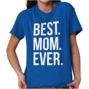 Brisco Brands Best Mom Ever Mama Mors Day Relative Womens Graphic T Shirt Tees(Royal)