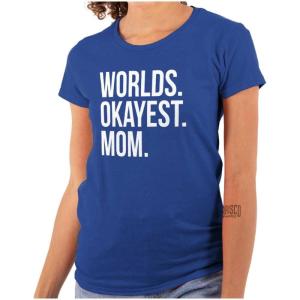 Worlds Okayest Mom Mothers Day Mama Womens Slim Fit Graphic Tee(Royal)