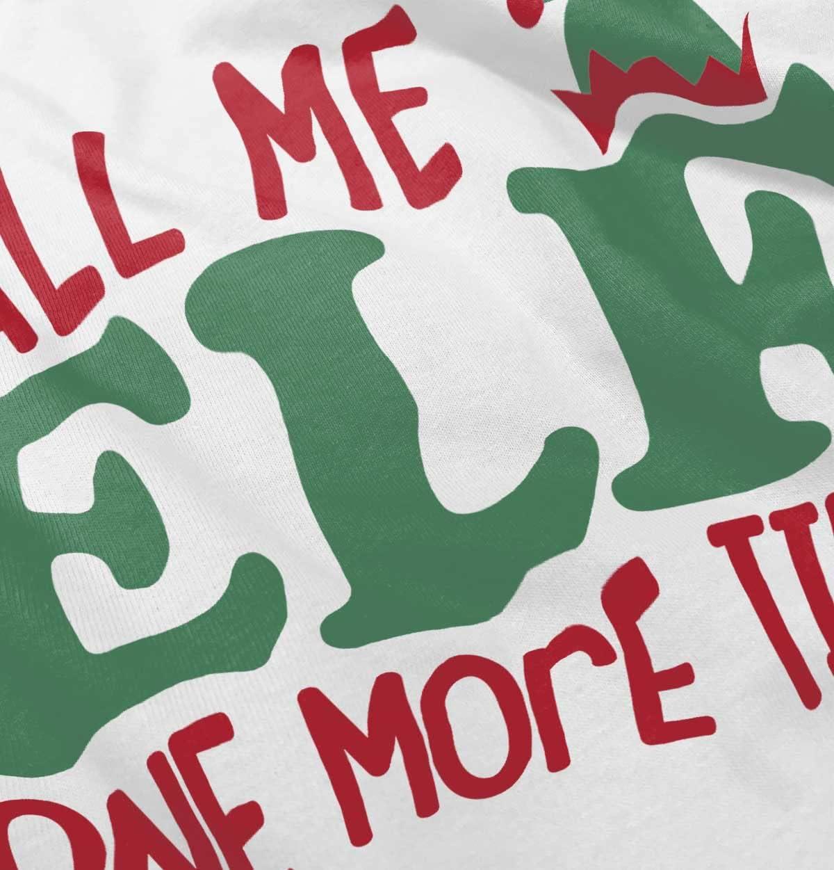 imageChristmas Call Me Elf One More Time Toddler Boy Girl T ShirtWhite
