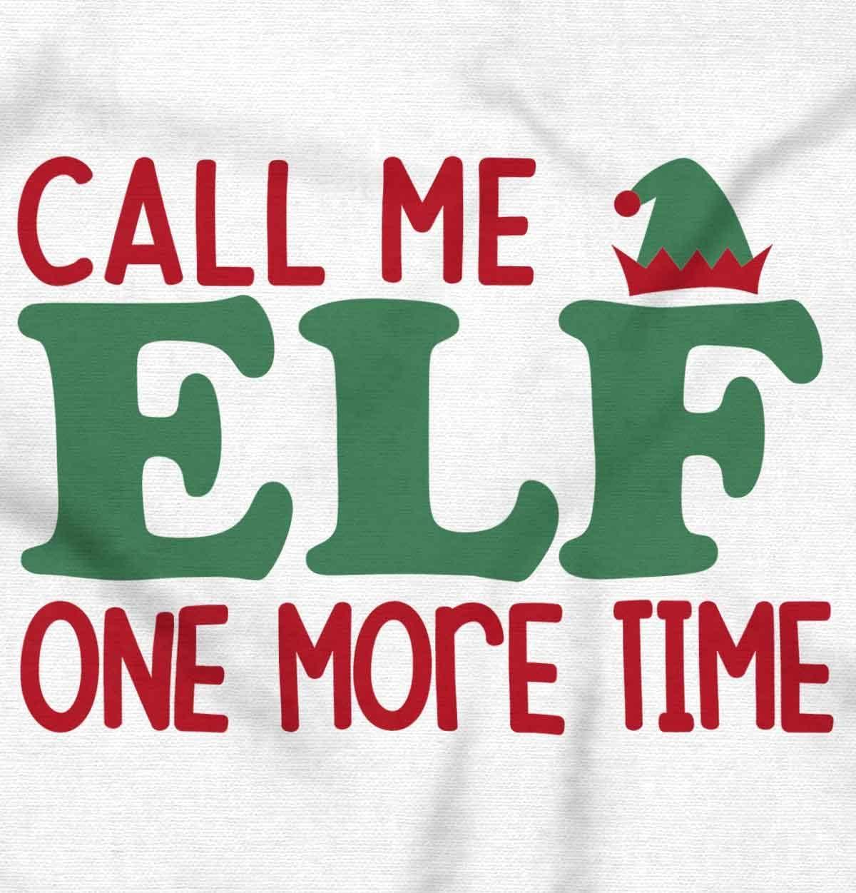 imageChristmas Call Me Elf One More Time Toddler Boy Girl T ShirtWhite