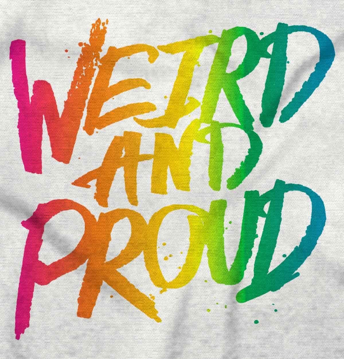 imageWeird Proud LGBTQ Pride Funny Cool Graphic T Shirt Men or WomenWhite