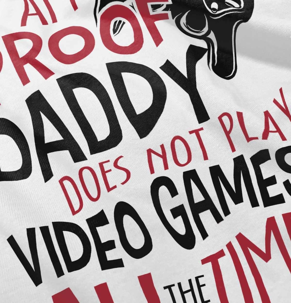imageProof Daddy Doesnt Play Video Games Toddler Boy Girl T ShirtWhite