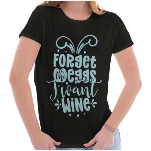 Brisco Brands Easter Forget The Eggs I Want Wine Womens Slim Fit Graphic Tee(Black)