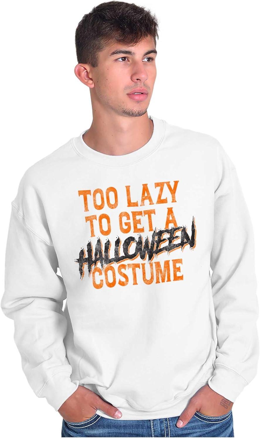 imageBrisco Brands Too Lazy To Get A Halloween Costume Sweatshirt for Men or WomenWhite