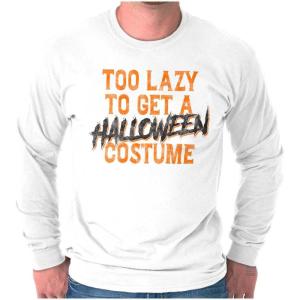 Brisco Brands Too Lazy to Get A Halloween Costume Long Sleeve Tshirt Men Women(White)