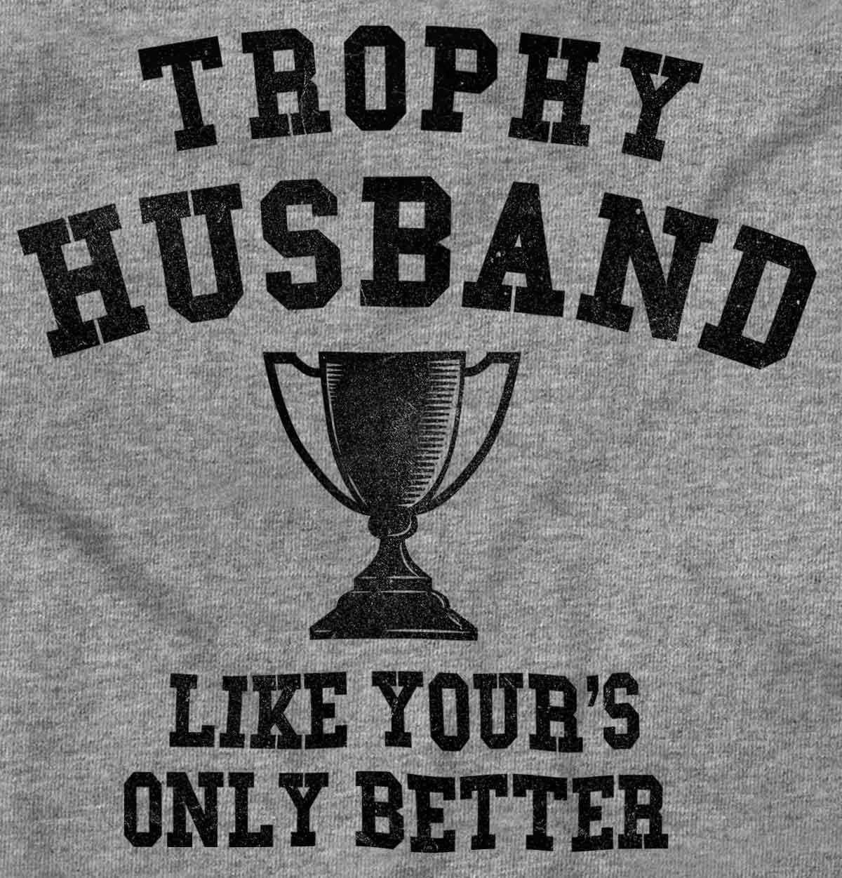 imageBrisco Brands Trophy Husband Like Yours Only Better Hoodie Hooded Sweatshirt MenSport Grey