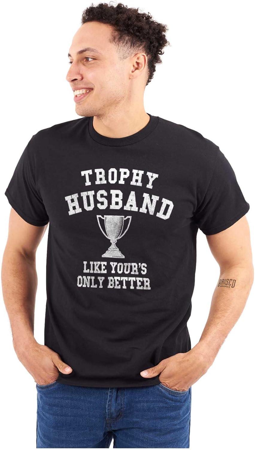 imageBrisco Brands Trophy Husband Like Yours Only Better Mens Graphic T Shirt TeesBlack