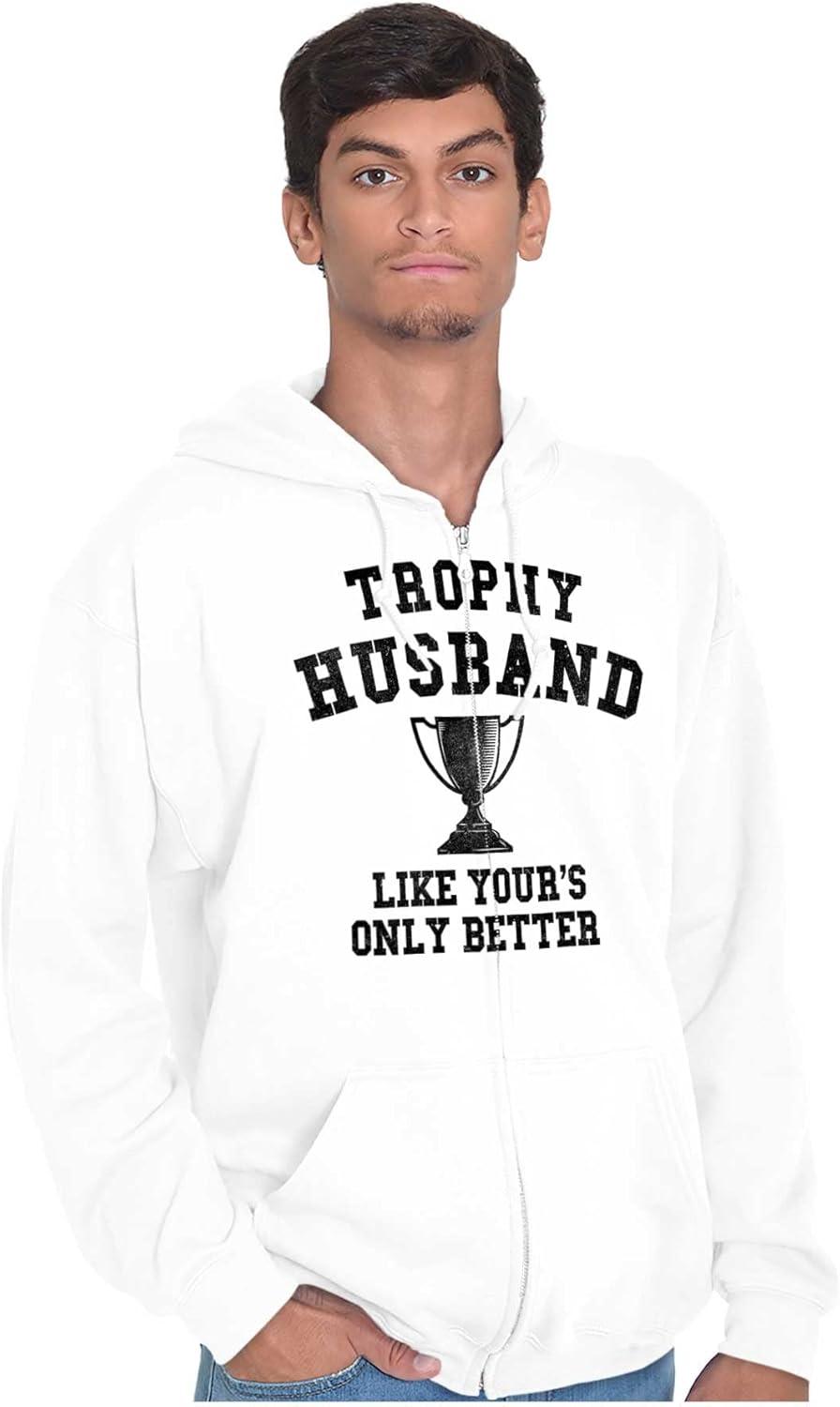 imageBrisco Brands Trophy Husband Like Yours Only Better Zip Hoodie Sweatshirt MenWhite