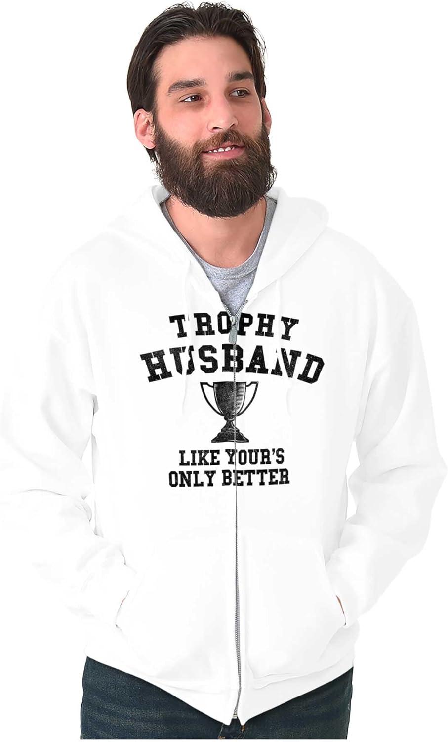 imageBrisco Brands Trophy Husband Like Yours Only Better Zip Hoodie Sweatshirt MenWhite