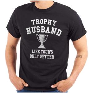 Brisco Brands Trophy Husband Like Yours Only Better Mens Graphic T Shirt Tees(Black)