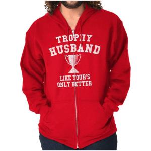 Brisco Brands Trophy Husband Like Yours Only Better Zip Hoodie Sweatshirt Men(Red)