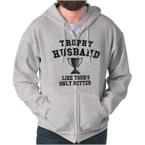 Brisco Brands Trophy Husband Like Yours Only Better Zip Hoodie Sweatshirt Men(Sport Grey)