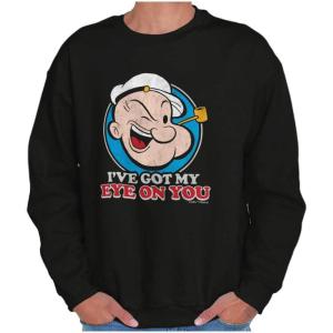 Brisco Brands Popeye I’ve Got My Eye On You Funny Sweatshirt for Men or Women(Black)