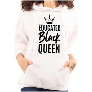 Brisco Brands Educated Black Queen Empowered Hoodie Sweatshirt Women(White)