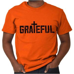 Grateful Thankful Christian Jesus Graphic T Shirt Men or Women(Orange)