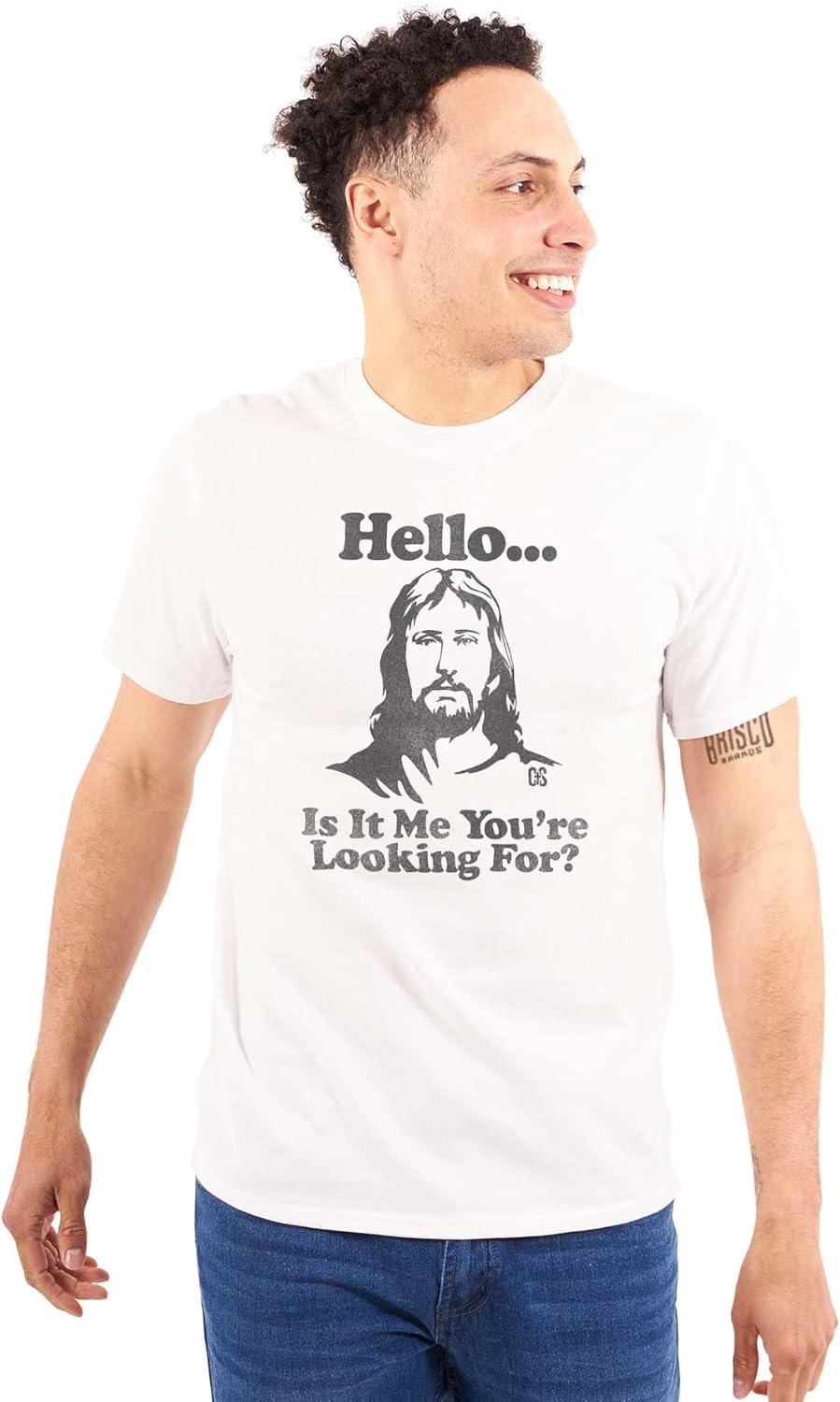 imageBrisco Brands Hello is It Jesus Youre Looking for Graphic T Shirt Men or WomenWhite