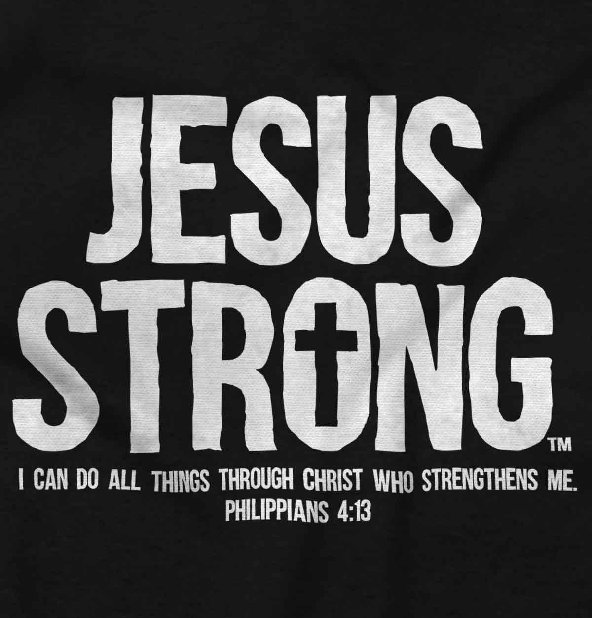 imageJesus Strong Philippians 413 Bible Sweatshirt for Men or WomenBlack