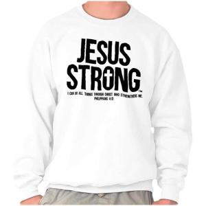 Jesus Strong Philippians 4:13 Bible Sweatshirt for Men or Women(White)